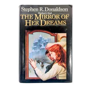 The Mirror of Her Dreams Stephen R. Donaldson 1986 First Edition Fantasy HC DJ
